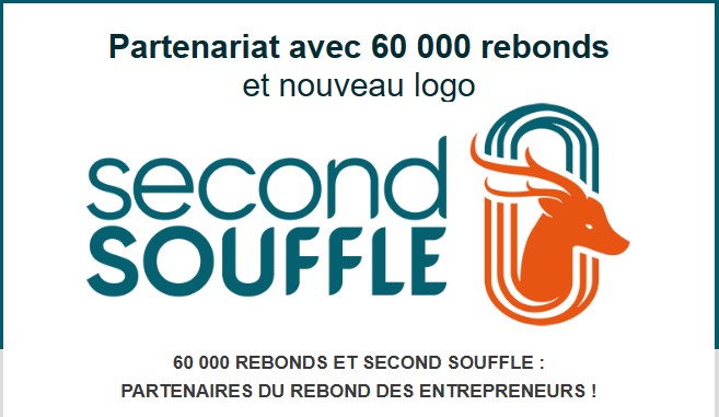 60000 rebonds et Second Souffle : Partenaires du rebond des Entrepreneurs ! 